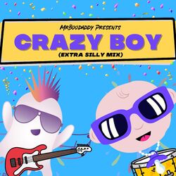 Crazy Boy (Extra Silly Mix)