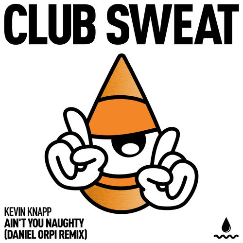 Ain't You Naughty Daniel Orpi Remix artwork
