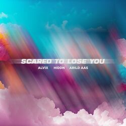 Cover of Scared To Lose You