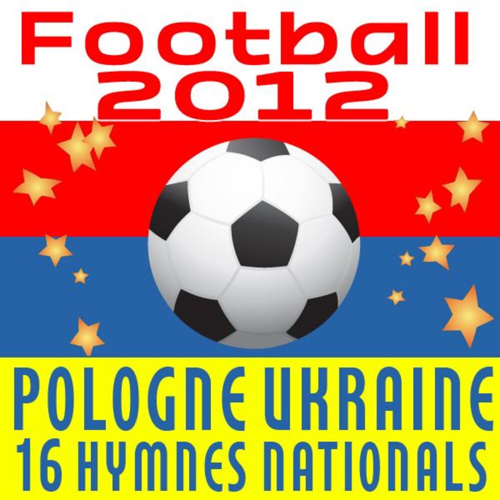 Picture of Football 2012: Pologne Ukraine - 16 Hymnes Nationals