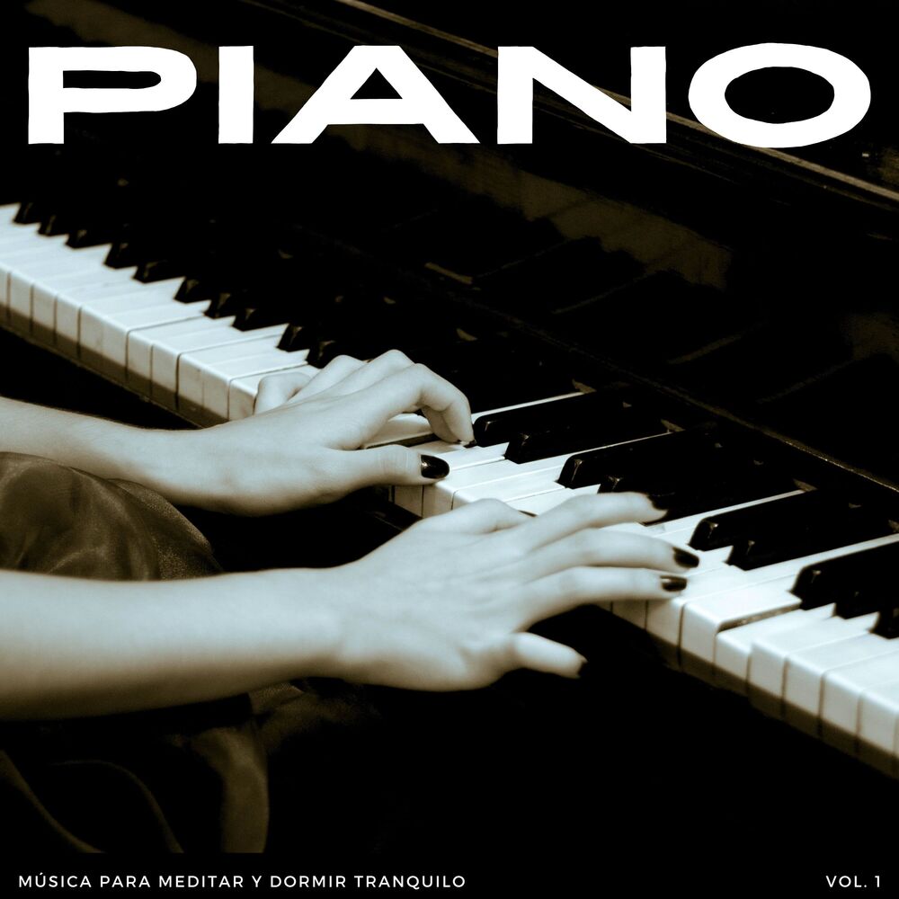 Picture of Piano: Música Para Meditar Y Dormir Tranquilo Vol. 1
