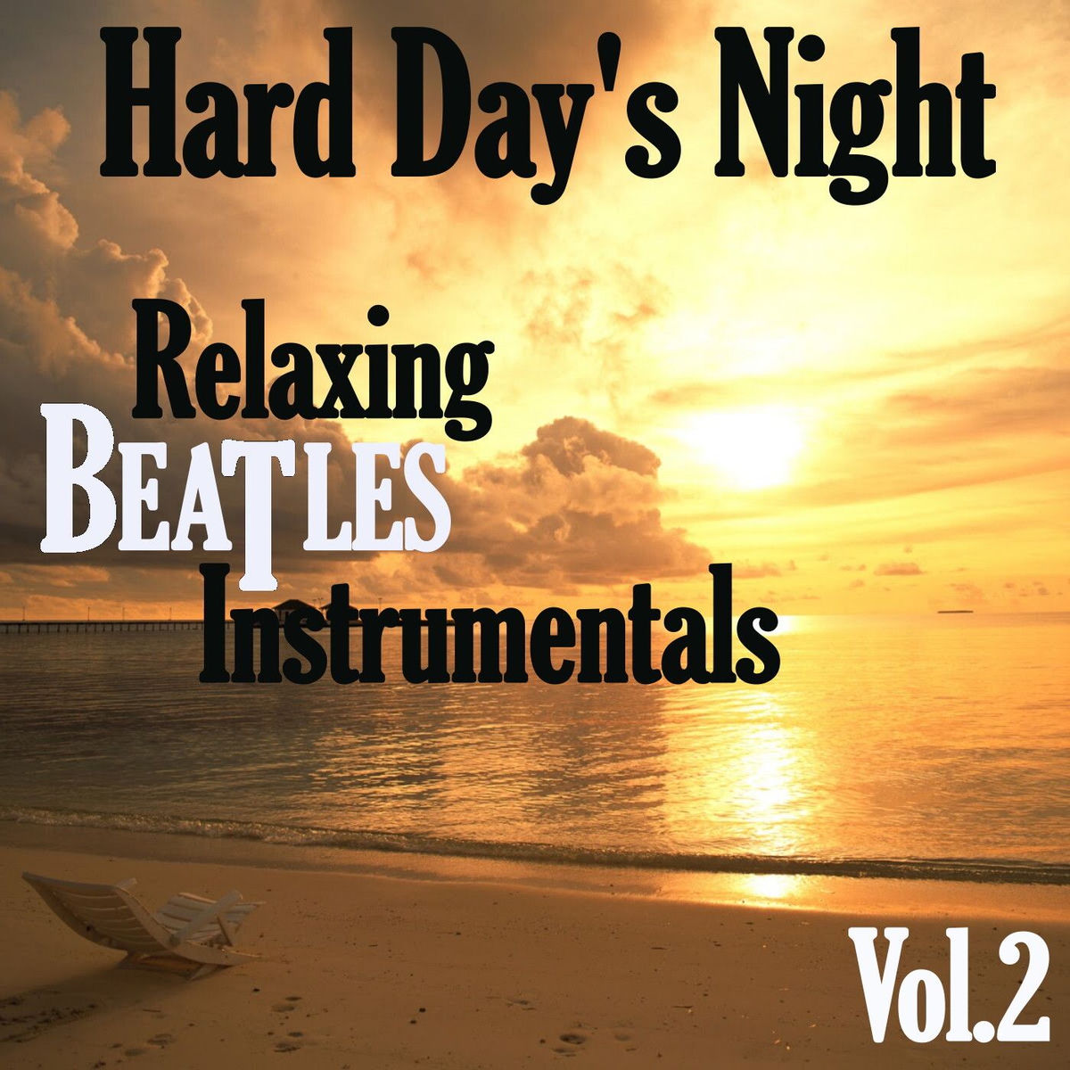 Album cover of Hard Day's Night: Relaxing Beatles Instrumentals, Vol. 2
