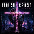 Foolish Cross Voiced