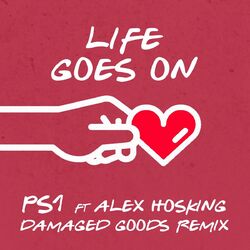 Cover of Life Goes On (feat. Alex Hosking) (Damaged Goods Remix)