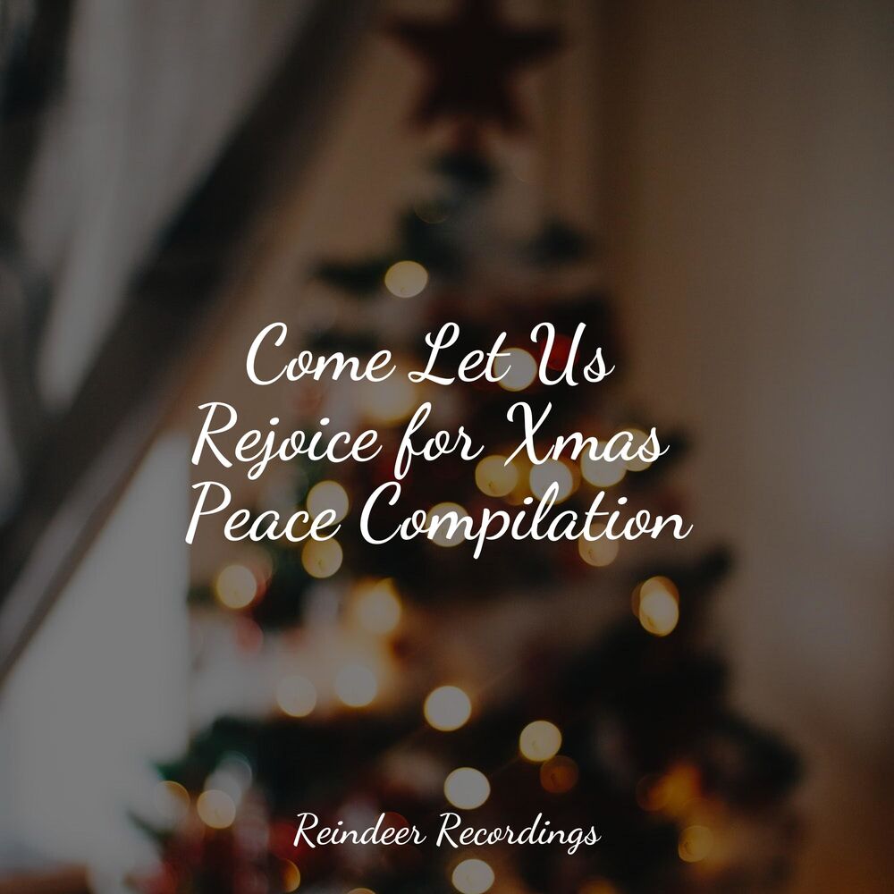 Picture of Come Let Us Rejoice for Xmas Peace Compilation