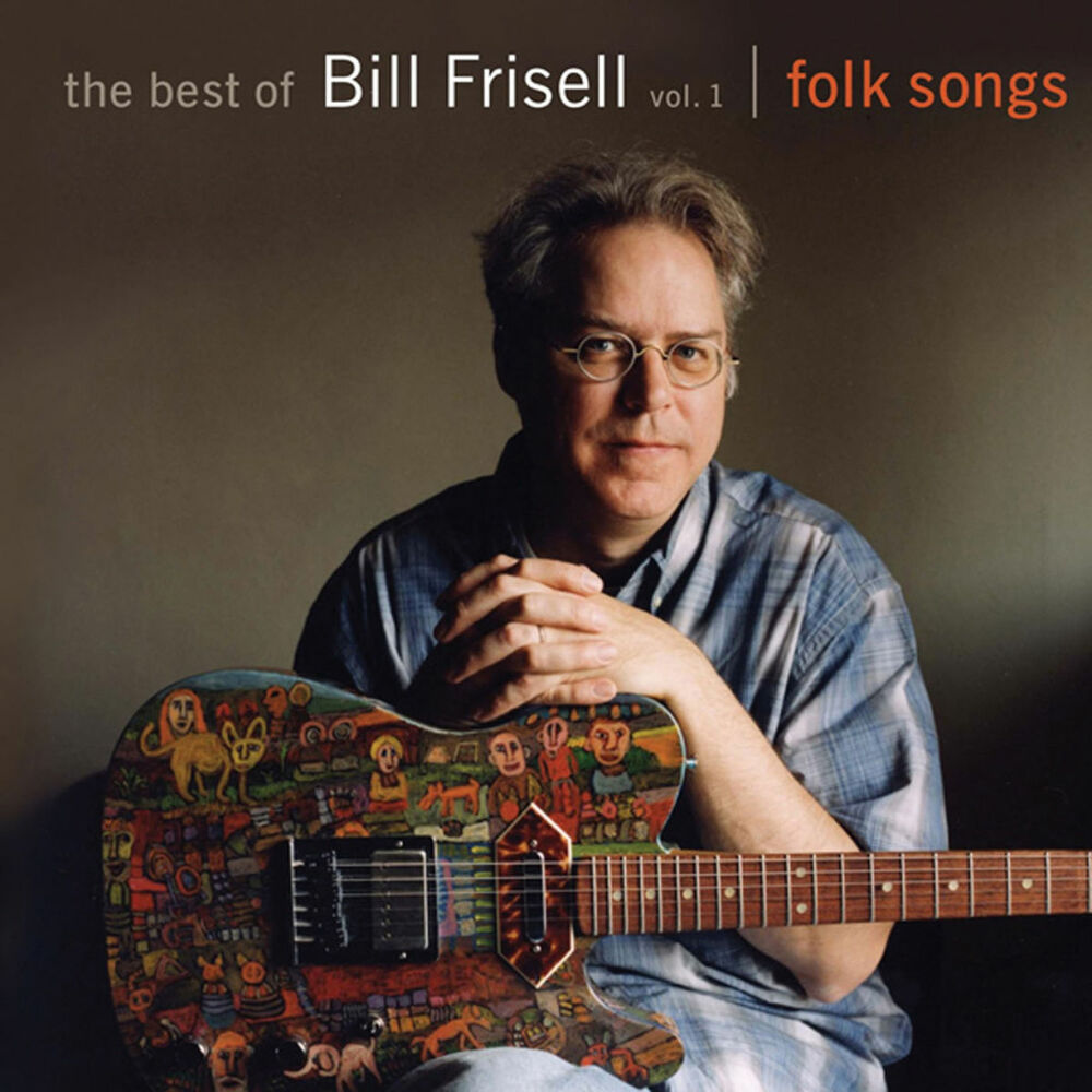Picture of The Best of Bill Frisell, Volume 1: Folk Songs