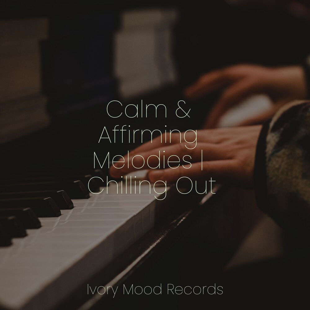 Picture of Calm & Affirming Melodies | Chilling Out