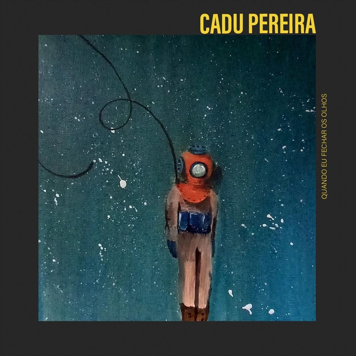 Album cover of Quando Eu Fechar os Olhos
