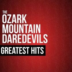 Cover of The Ozark Mountain Daredevils Greatest Hits