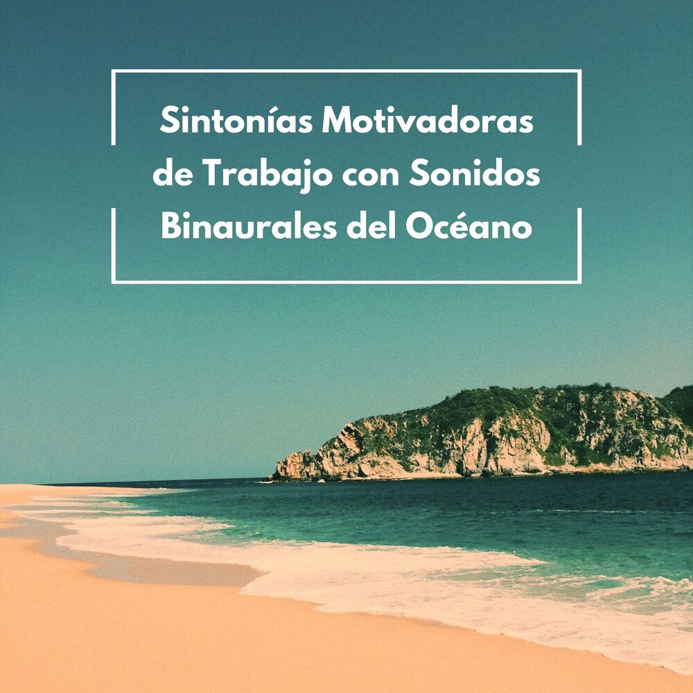 Picture of Sintonías Motivadoras De Trabajo Con Sonidos Binaurales Del Océano