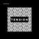 Tension