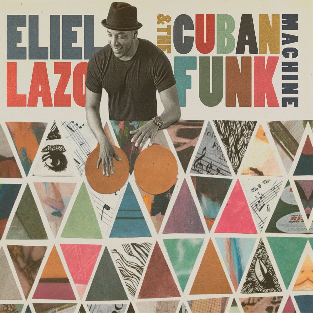 Picture of Eliel Lazo & The Cuban Funk Machine