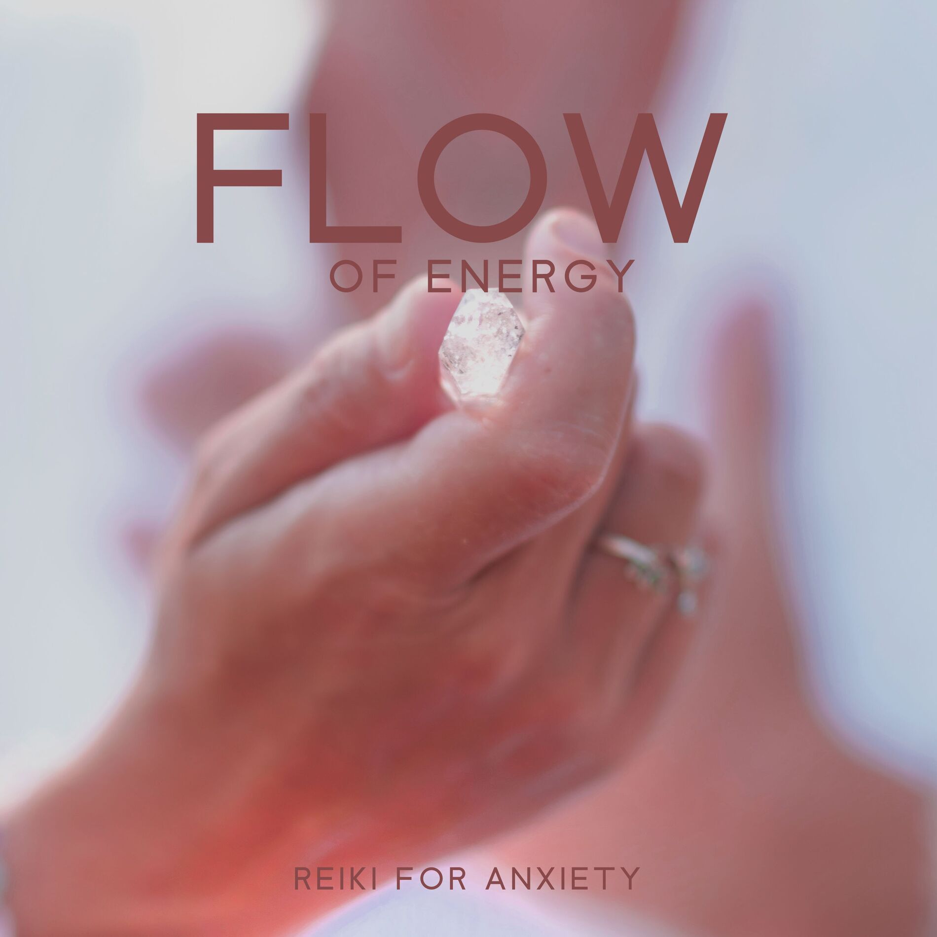 Album cover of Flow of Energy: Reiki for Anxiety, Crystal Palace of Think Positive Thoughts