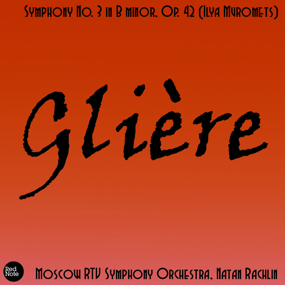 Picture of Glière: Symphony No. 3 in B minor, Op. 42 (Ilya Muromets)