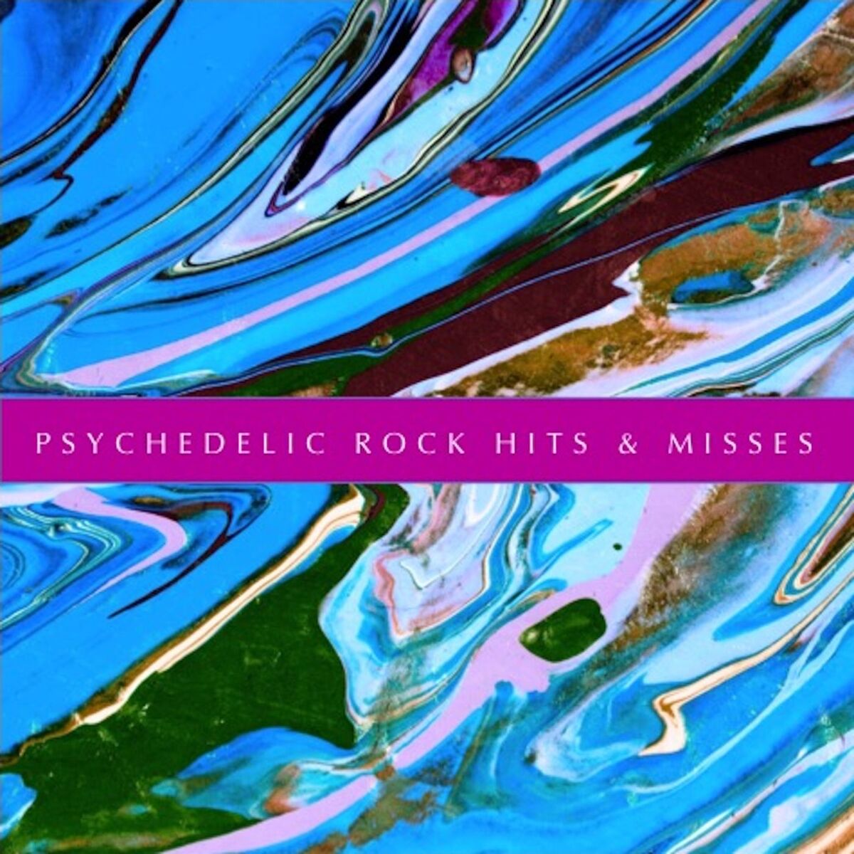 Album cover of Psychedelic Rock Hits & Misses
