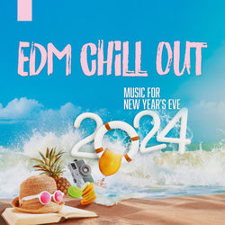Cover of EDM Chill Out Music for New Year's Eve 2024 by undefined