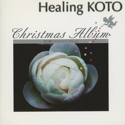 Cover of Healing KOTO　KOTO de Kiku J-POP / Christmas Album