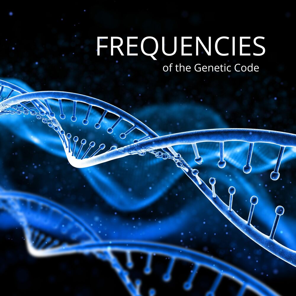 Picture of Frequencies of the Genetic Code: Harmonic DNA Resonance, Healing Hz - Cellular Renewal