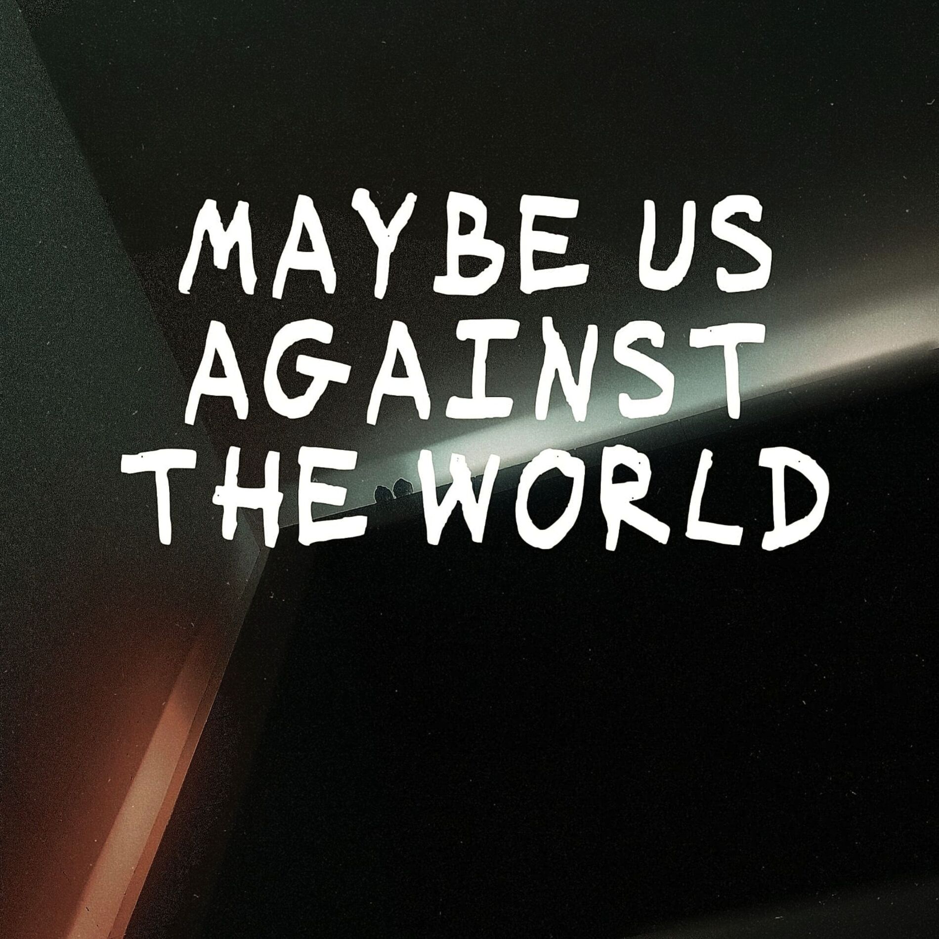 Album cover of Maybe Us Against the World