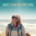 More Than Passing Thru