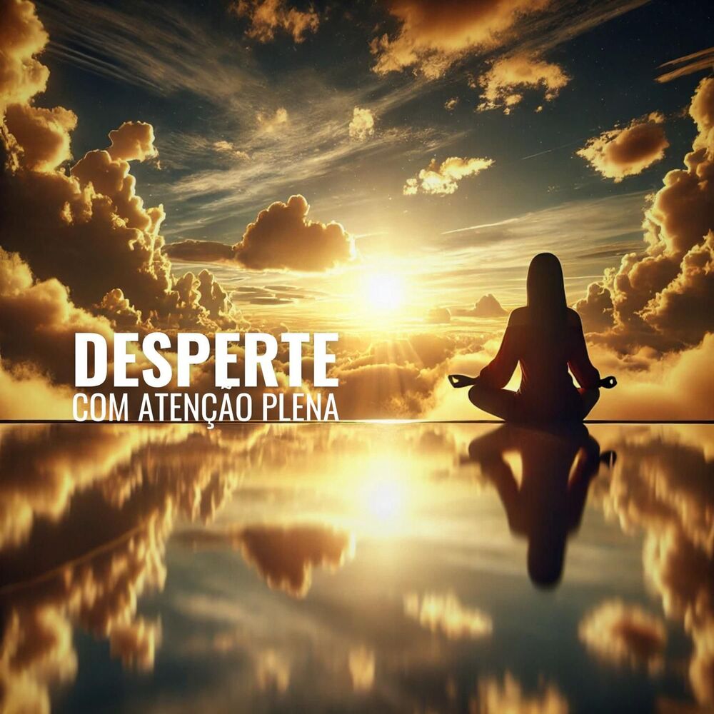Picture of Desperte com Atenção Plena: Jornada para uma Vida Consciente
