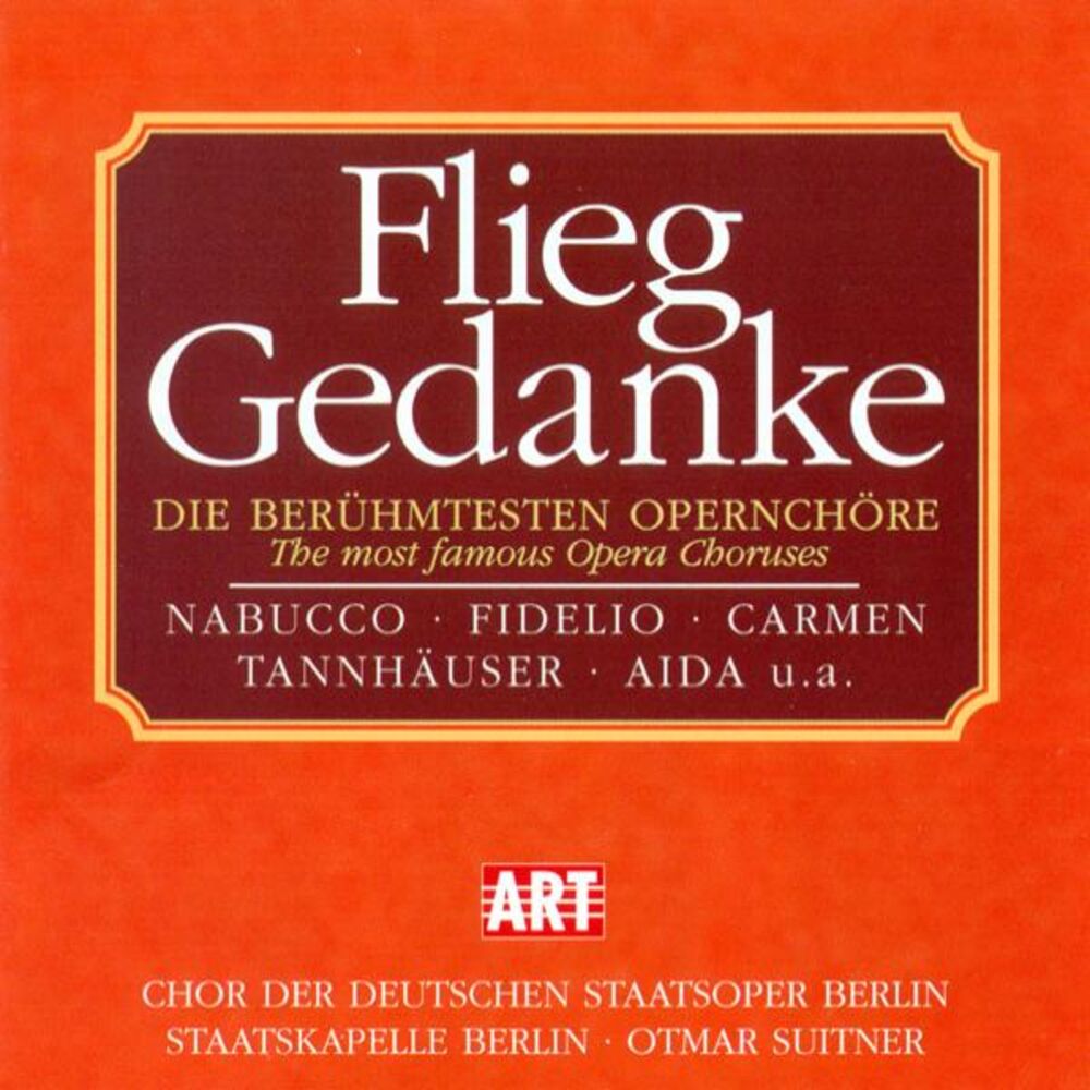 Picture of Flieg Gedanke (Die berühmtesten Operchöre)
