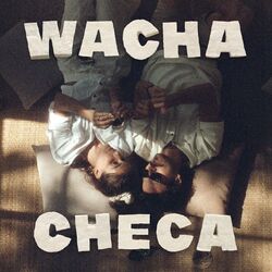 Cover of Wacha Checa