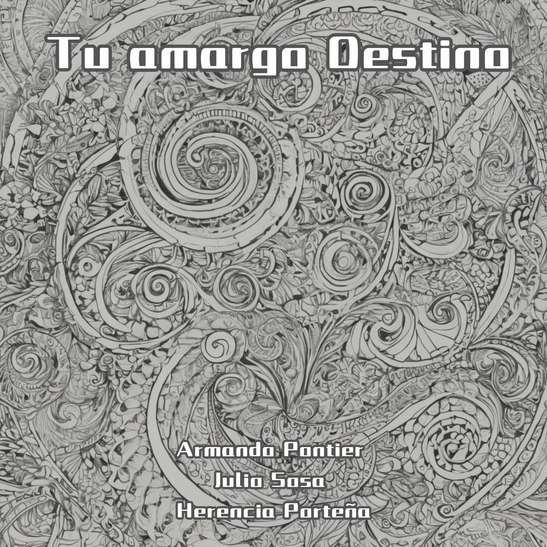 Album cover of Tu Amargo Destino (Remastered)