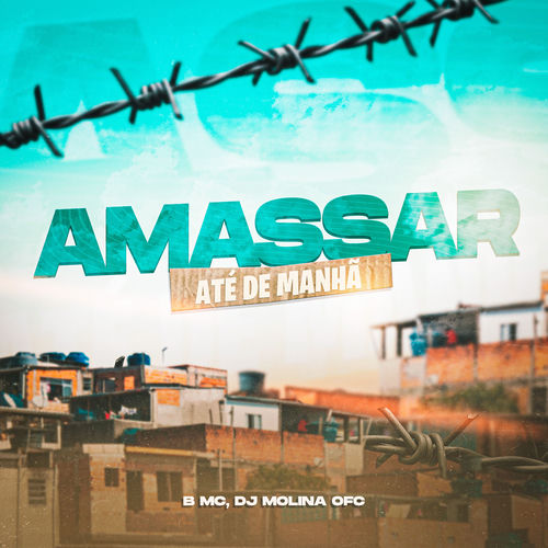 Amassar Até de Manhã