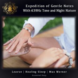 Expedition of Gentle Notes with 639Hz Tone and Night Nature