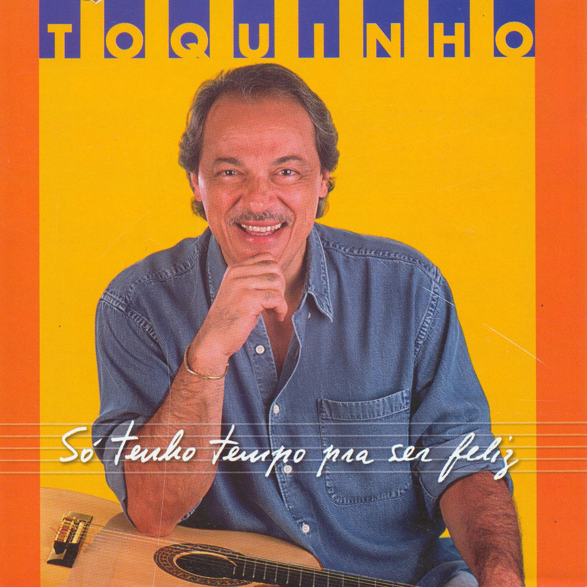 Album cover of Só Tenho Tempo Pra Ser Feliz