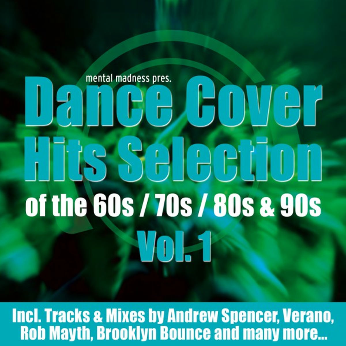 Album cover of Mental Madness Pres. Dance Cover Hits Selection Vol. 1