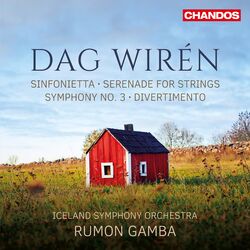Cover of Wirén: Symphony No. 3, Serenade for Strings, Sinfonetta & Divertimento