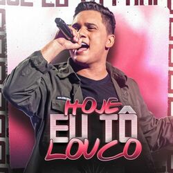 Cover of Hoje Eu Tô Louco