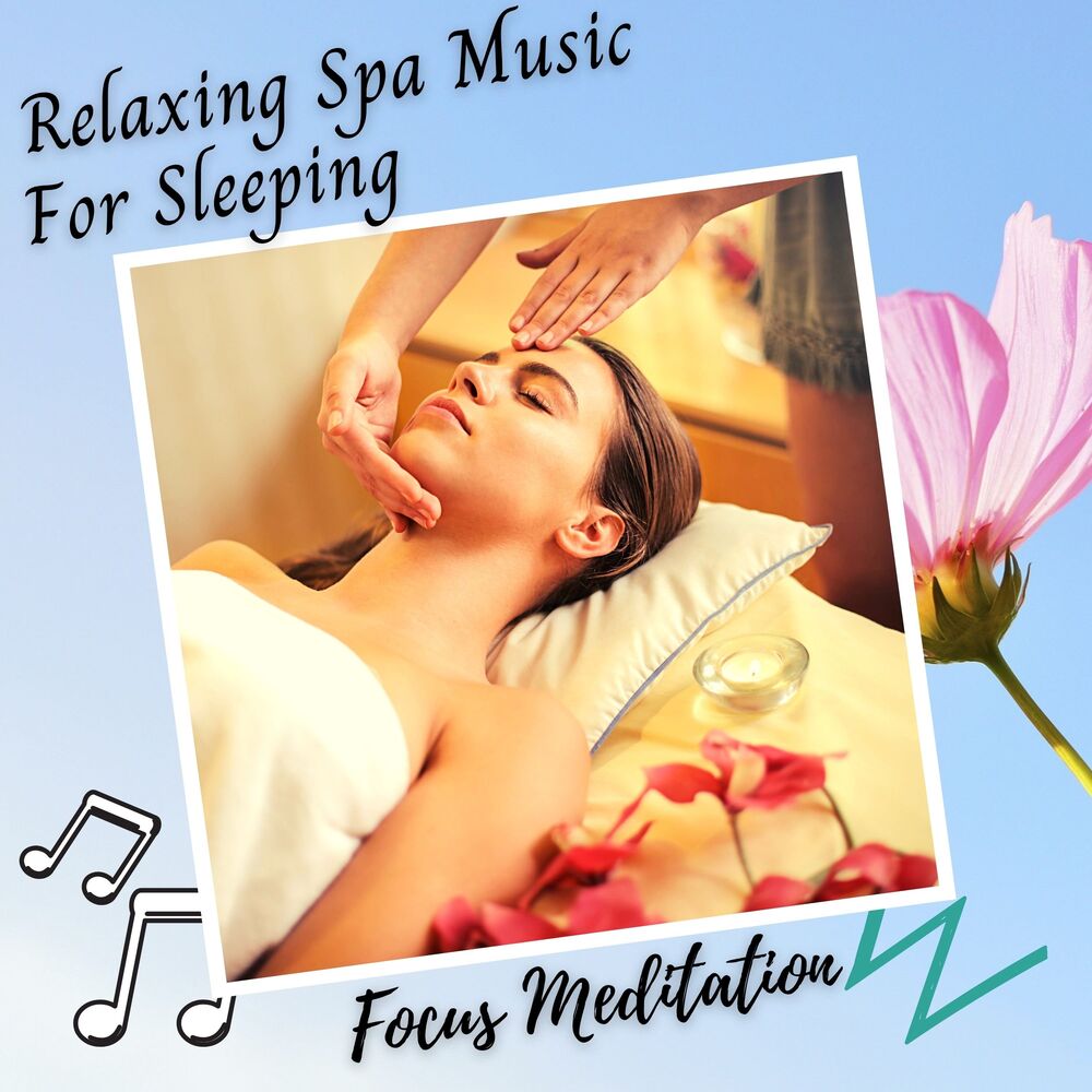 Picture of Focus Meditation: Relaxing Spa Music For Sleeping