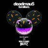 DEADMAU5 - Familiars