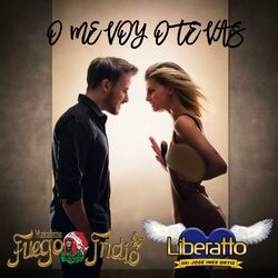Cover of O Me Voy O Te Vas (feat. Liberatto de Jose Ines Ortiz)
