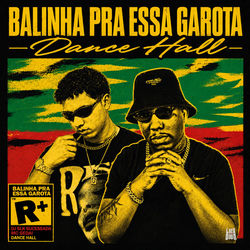 BALINHA PRA ESSA GAROTA (DANCEHALL)