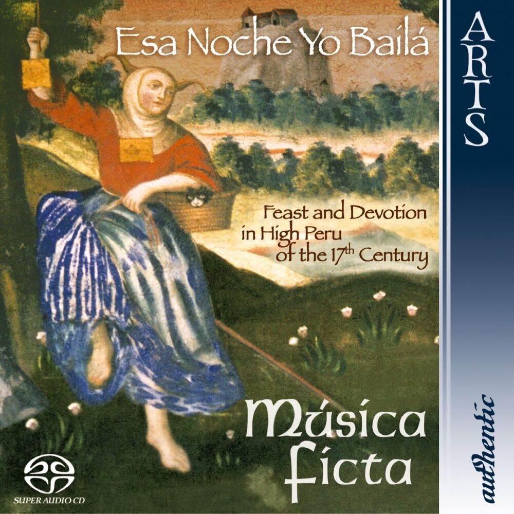 Picture of "Esa Noche Yo Baílá", Feast and Devotion in High Peru of the 17th Century