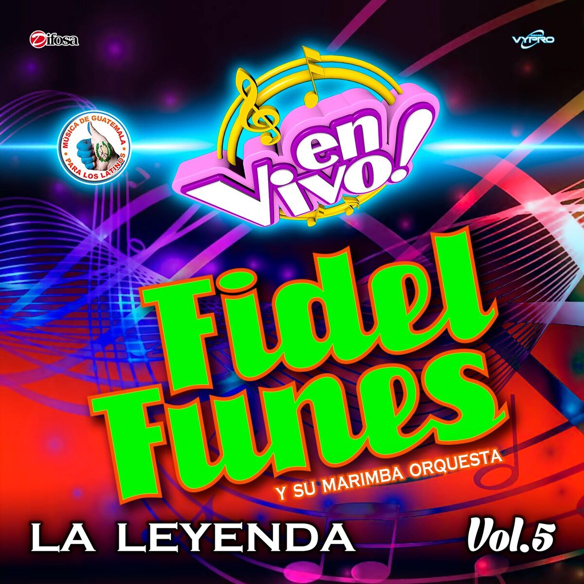 Album cover of La Leyenda, Vol. 5. Música de Guatemala para los Latinos (En Vivo)
