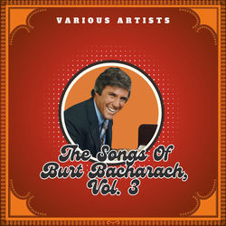 The Songs Of Burt Bacharach, Vol. 3