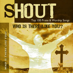 Cover of Who Is There Like You?-Top 100 Praise & Worship Songs-Practice & Performance