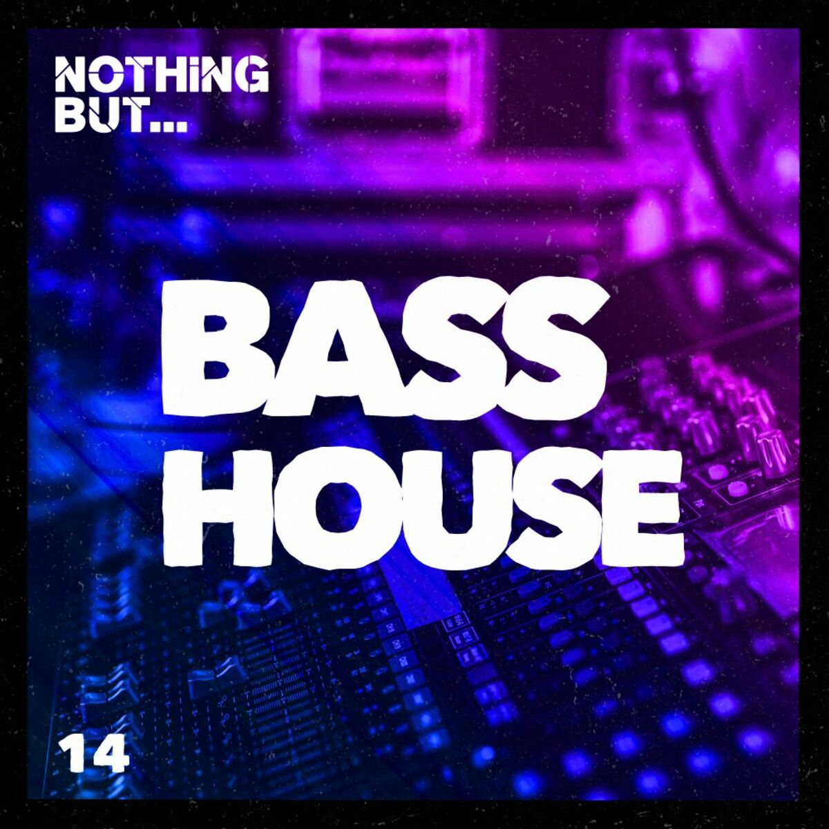 Album cover of Nothing But... Bass House, Vol. 14