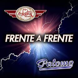 Cover of Frente A Frente El Poder Del Norte - Palomo