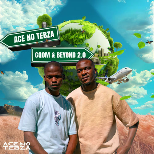 Ace no Tebza - Gqom & Beyond 2.0 | Deezer