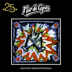 Cover of Mar de Copas: 25 Años (Edición Remasterizada)