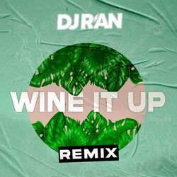 Cover of Wine it up (Remix)