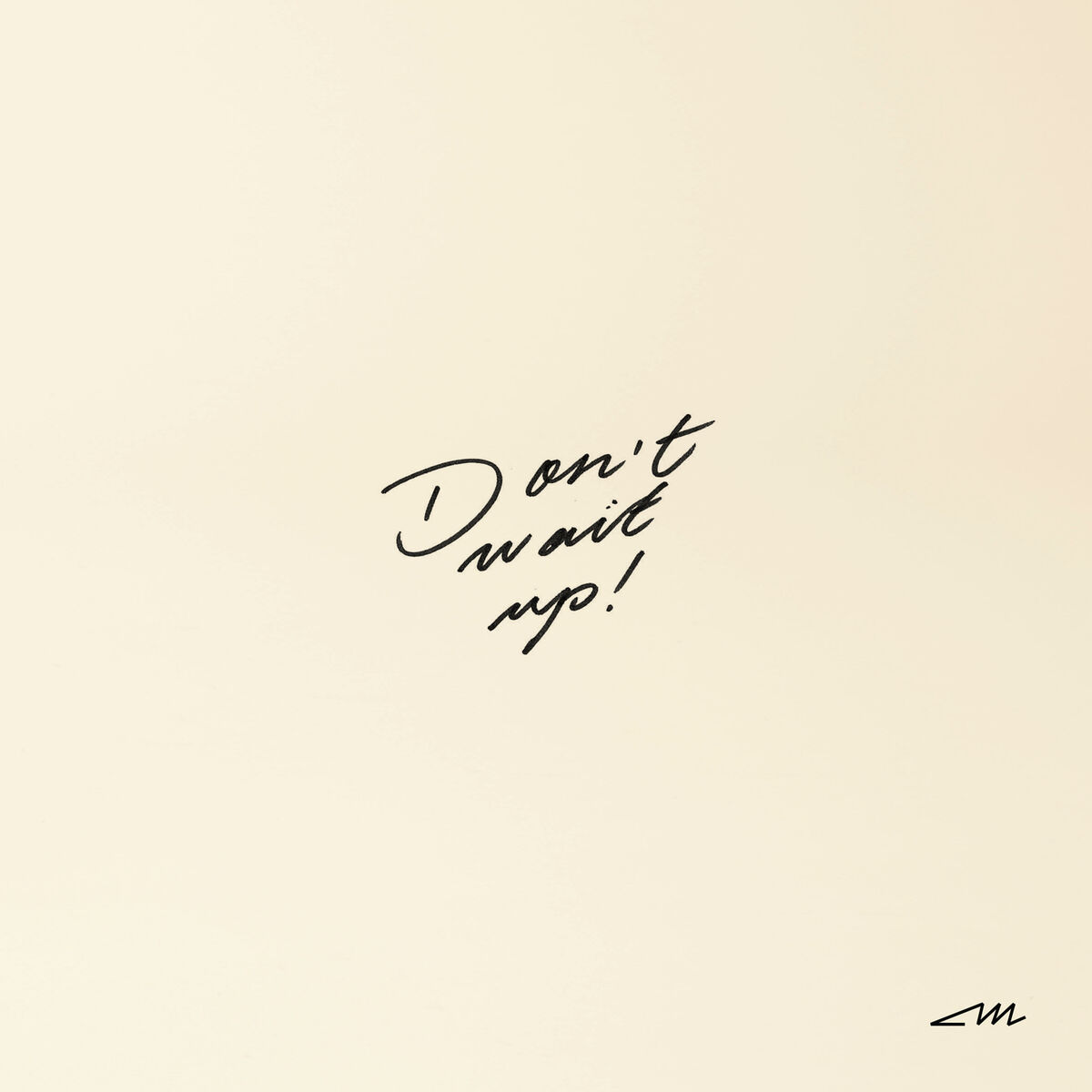 Album cover of Don't Wait Up