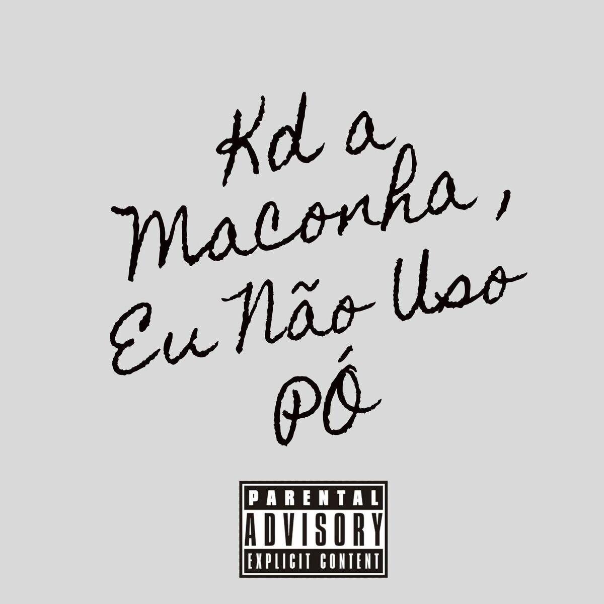 Album cover of Kd a maconha ,eu não uso pó