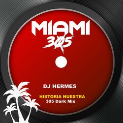 Cover of Historia Nuestra (305 Dark Mix)